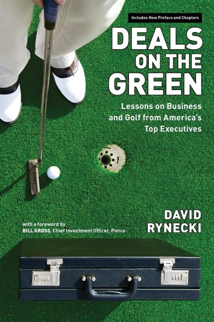 Deals on the Green: Lessons on Business and Golf from Americas Top Executives