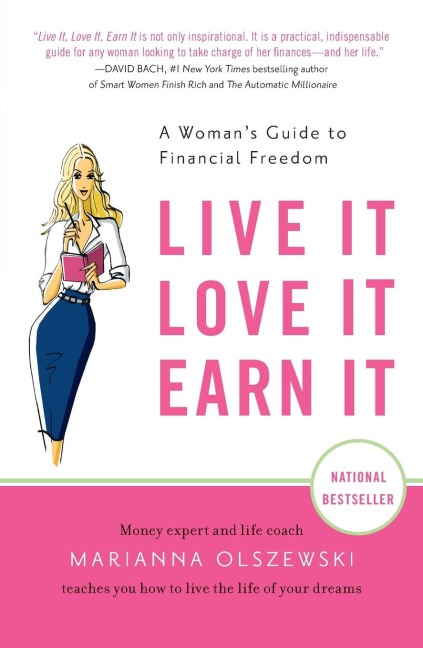 Live It, Love It, Earn It: A Womans Guide to Financial Freedom