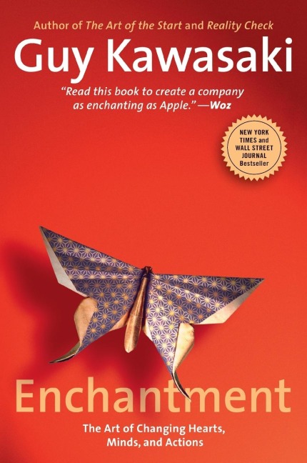 Enchantment: Enchantment: The Art of Changing Hearts, Minds, and Actions