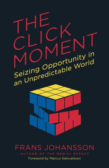 The Click Moment: Seizing Opportunity in an Unpredictable World