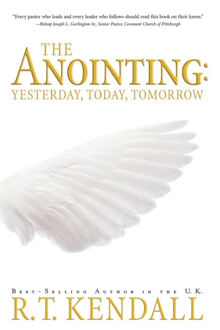 The Anointing: Yesterday, Today and Tomorrow