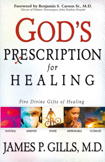 God's Prescription for Healing: Five Divine Gifts of Healing