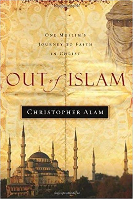 Out of Islam: One Muslims Journey to Faith in Christ