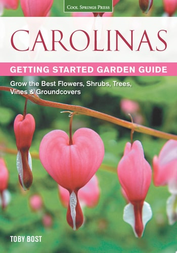 Carolinas Getting Started Garden Guide Grow the Best Flowers, Shrubs, Trees, Vines & Groundcovers