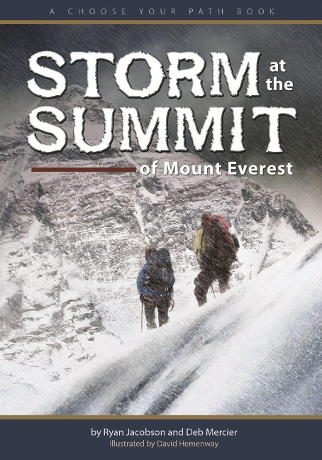 Storm at the Summit of Mount Everest: A Choose Your Path Book