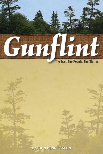Gunflint: The Trail, the People, the Stories