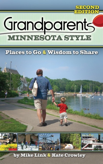 Grandparents Minnesota Style: Places to Go and Wisdom to Share