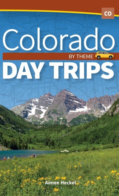 Colorado Day Trips by Theme