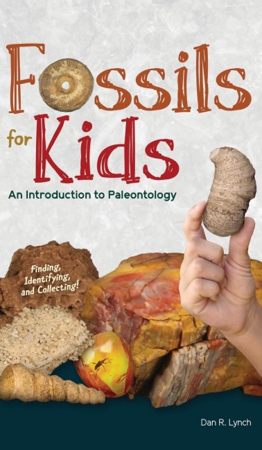 Fossils for Kids: An Introduction to Paleontology