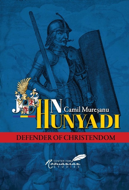 John Hunyadi: Defender of Christendom