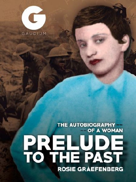Prelude to the Past: The Autobiography of a Woman