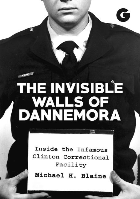 Invisible Walls of Dannemora: Inside the Infamous Clinton Correctional Facility