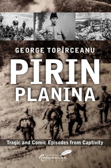 Pirin Planina: Tragic and Comic Episodes from Captivity