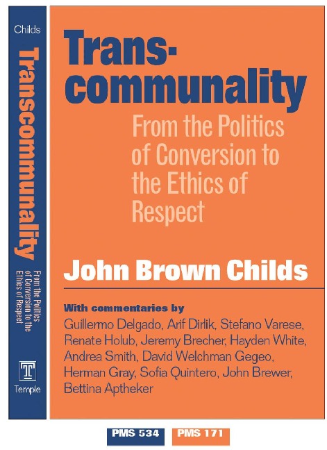 Transcommunality: From the Politics of Conversion to the Ethics of Respect