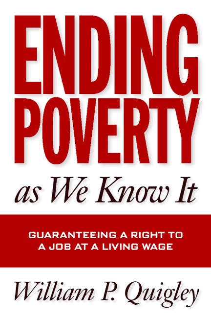 Ending Poverty As We Know It: Guaranteeing A Right To A Job