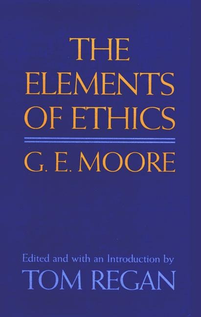 G E Moore: The Elements of Ethics