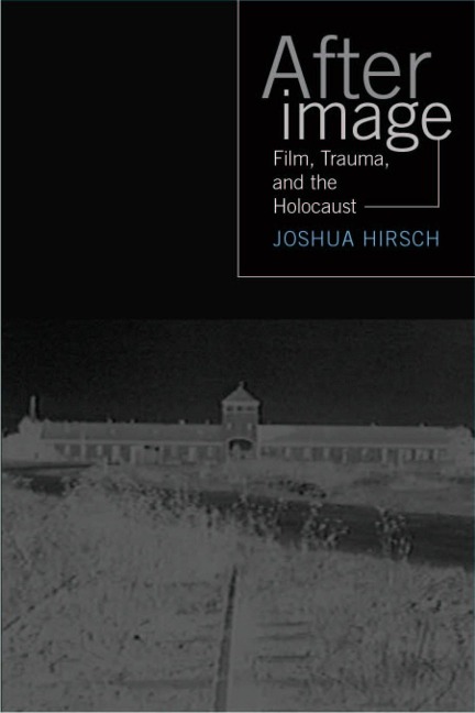 Afterimage: Film, Trauma and the Holocaust