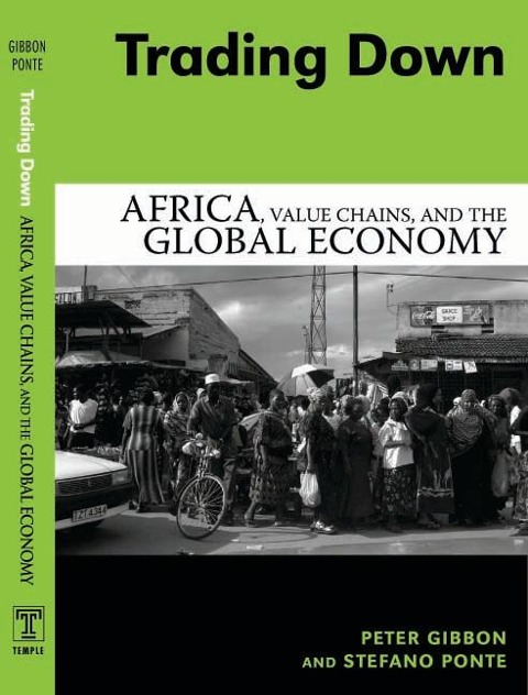 Trading Down: Africa, Value Chains, and the Global Economy
