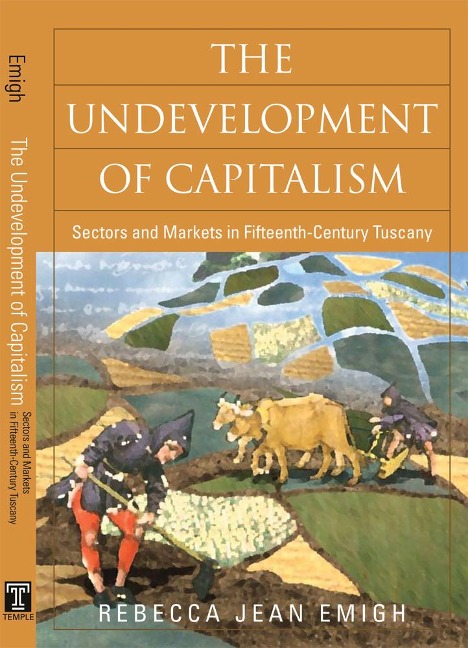 The Undevelopment of Capitalism: Sectors and Markets in Fifteenth-Century Tuscany
