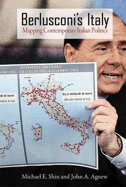 Berlusconis Italy: Mapping Contemporary Italian Politics