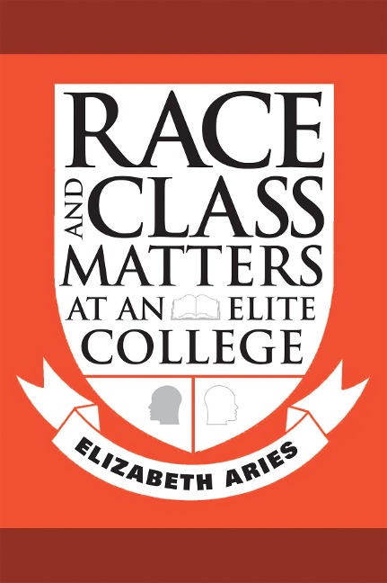 Race and Class Matters at an Elite College