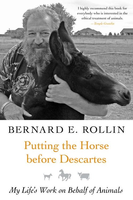 Putting the Horse Before Descartes: My Lifes Work on Behalf of Animals