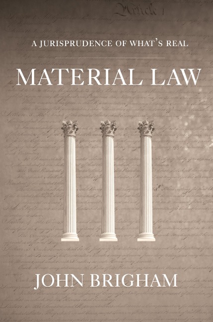 Material Law: A Jurisprudence of What's Real