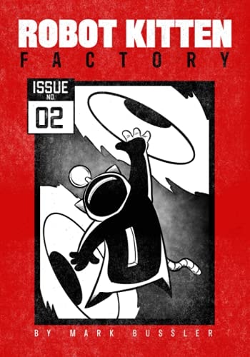 Robot Kitten Factory: Issue #2