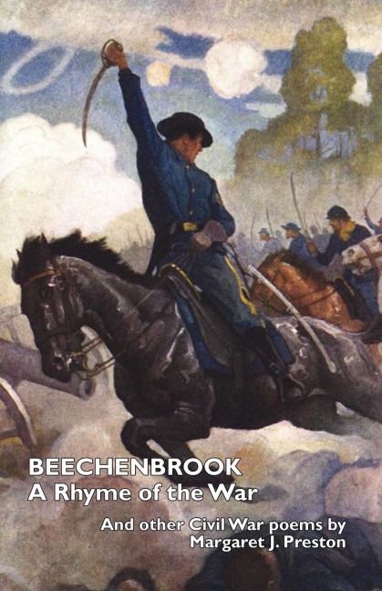 Beechenbrook: A Rhyme of the War (with Additional Civil War Poems)