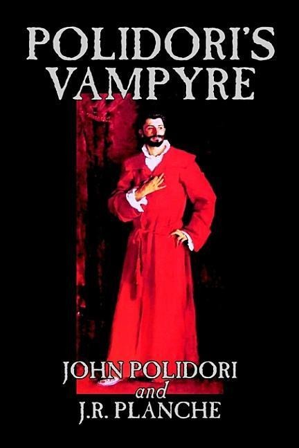 Polidoris Vampyre by John Polidori, Fiction, Horror
