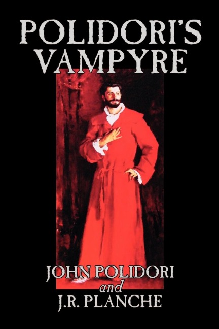 Polidoris Vampyre by John Polidori, Fiction, Horror