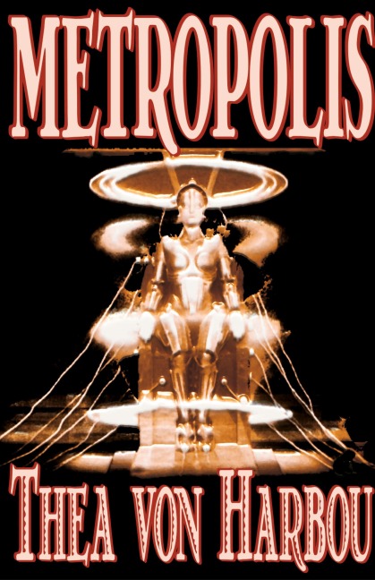 Metropolis by Thea Von Harbou, Science Fiction