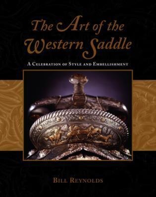 The Art of the Western Saddle: A Celebration of Style & Embellishment