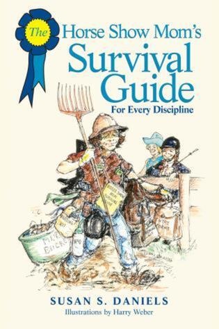 The Horse Show Moms Survival Guide