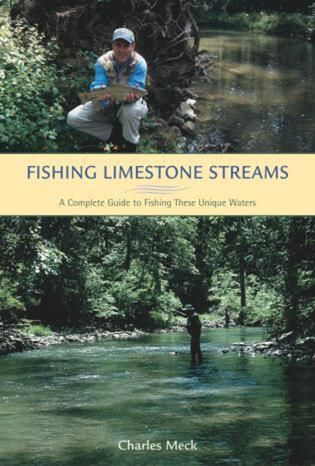 Fishing Limestone Streams: A Complete Guide To Fishing These Unique Waters