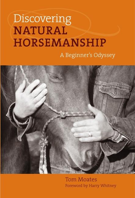 Discovering Natural Horsemanship: A Beginners Odyssey
