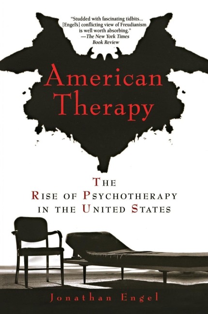 American Therapy: The Rise of Psychotherapy in the United States