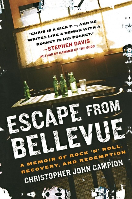 Escape from Bellevue: A Memoir of Rock n Roll, Recovery, and Redemption