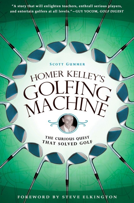 Homer Kelleys Golfing Machine: The Curious Quest That Solved Golf