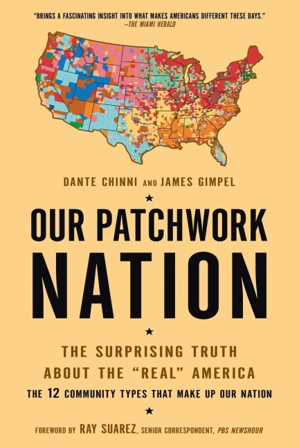 Our Patchwork Nation: The Surprising Truth About the Real America
