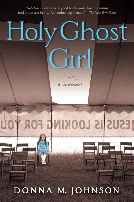 Holy Ghost Girl: A Memoir