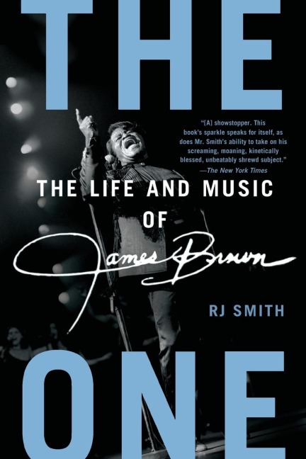 The One: The Life and Music of James Brown