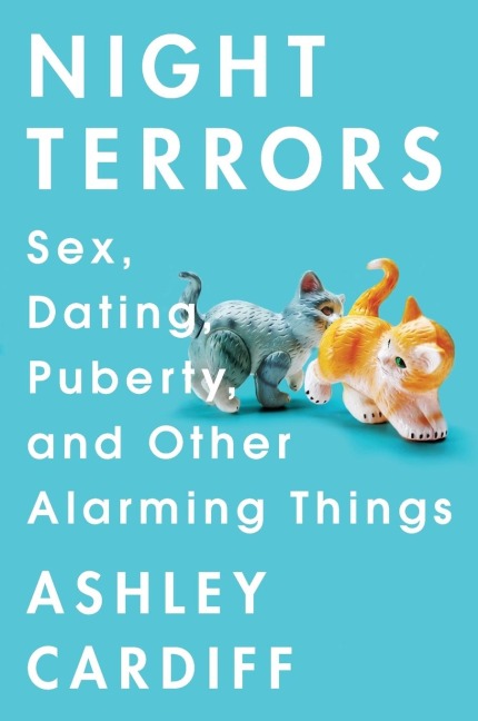 Night Terrors Sex, Dating, Puberty, and Other Alarming Things