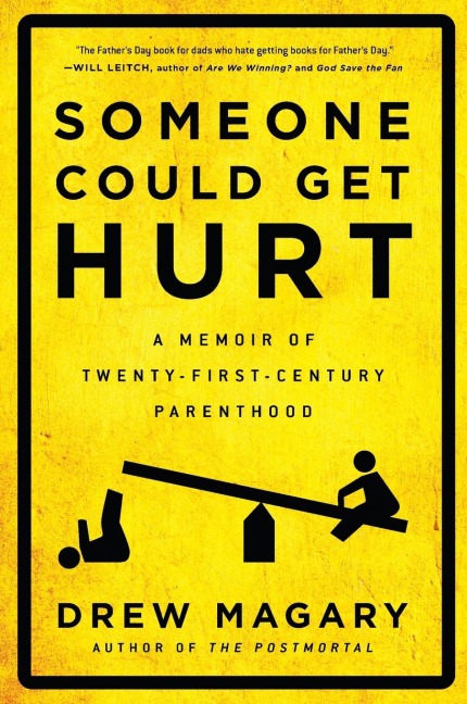 Someone Could Get Hurt: A Memoir of Twenty-First-Century Parenthood
