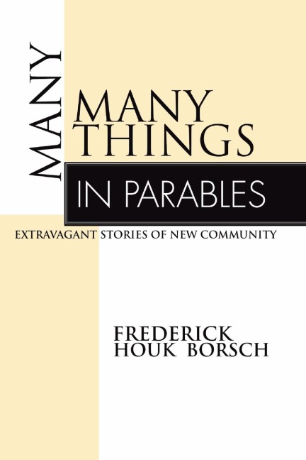 Many Things in Parables: Extravagant Stories of New Community