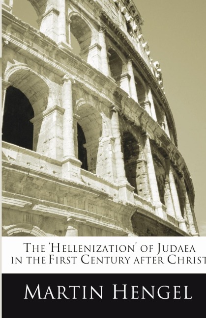 The Hellenization of Judea in the First Century after Christ
