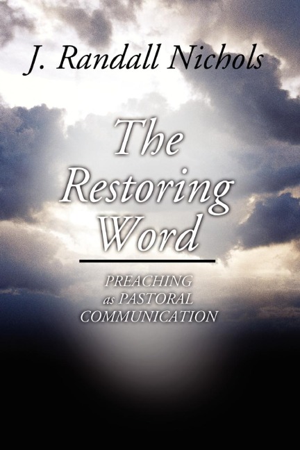 Restoring Word: Preaching as Pastoral Communication