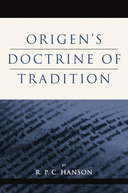 Origen's Doctrine of Tradition