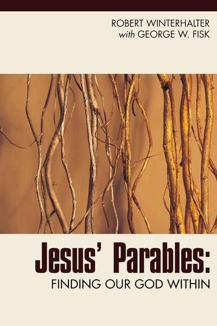 Jesus Parables: Finding Our God Within
