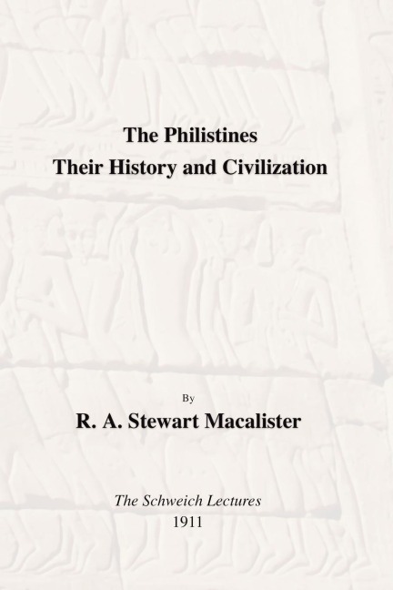 The Philistines: Their History and Civilization